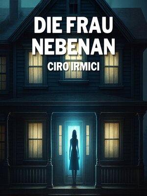 cover image of Die Frau Nebenan